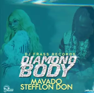 Mavado - Diamond Body ft. Stefflon Don (Prod. by DJ Frass)